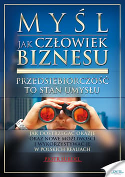 Myśl jak człowiek biznesu - ebook - Piotr Surdel