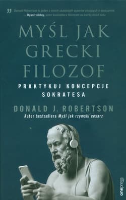 Myśl jak grecki filozof Praktykuj koncepcje Sokratesa - Donald Robertson