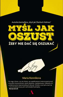 Myśl jak oszust. Żeby nie dać się oszukać