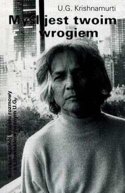 Myśl jest twoim wrogiem - J. Krishnamurti