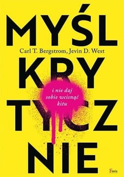 Myśl krytycznie i nie daj sobie wcisnąć kitu Myśl krytycznie i nie daj sobie wcisnąć kitu