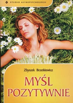 Myśl pozytywnie - Zbyszek Brześkiewicz