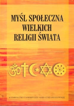 Myśl społeczna wielkich religii świata - Marczewska-Rytko Maria, Edward Olszewski