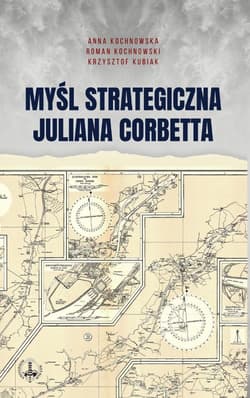 Myśl strategiczna Juliana Corbetta - Krzysztof Kubiak