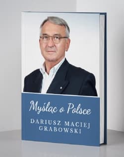 Myśląc o Polsce - Grabowski Dariusz Maciej