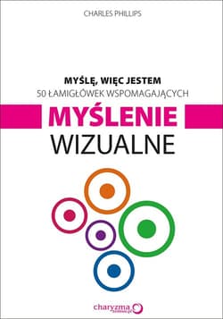 Myślę więc jestem 50 łamigłówek wspomagających myślenie wizualne - Charles Phillips