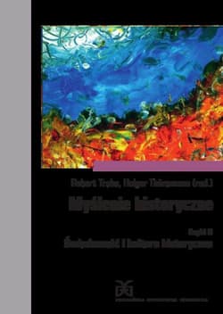 Myślenie historyczne. Część 2 Świadomość i kultura historyczna