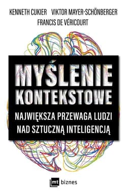 Myślenie kontekstowe Największa przewaga ludzi nad sztuczną inteligencją - Véricourt Francis