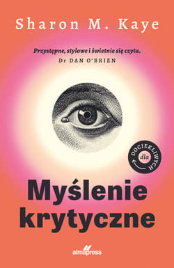 Myślenie krytyczne - ebook - Sharon Kaye