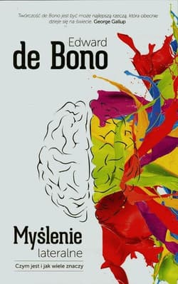 Myślenie lateralne Czym jest i jak wiele znaczy