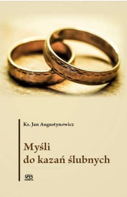 Myśli do kazań ślubnych - Ks. Jan Augustynowicz