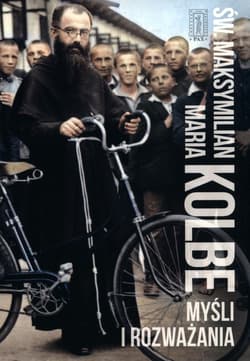 Myśli I Rozważania - Kolbe Maria Maksymilian