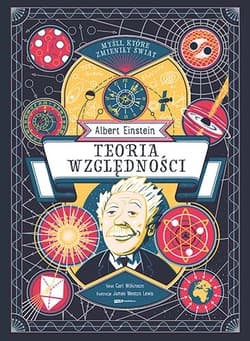 Galeria - zdjęcie nr. 1 - Myśli, które zmieniły świat.Albert Einstein. Teoria względności