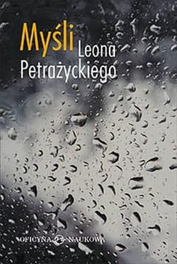 Myśli Leona Petrażnickiego - Andrzej Kojder