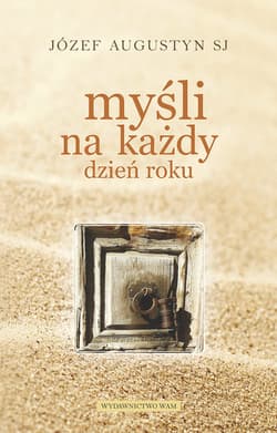 Myśli na każdy dzień roku - Augustyn Józef