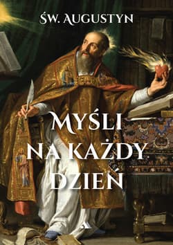 Myśli na każdy dzień - Św. Augustyn - Augustyn św.