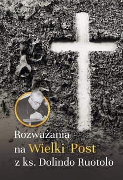 Myśli na Wielki Post z ks. Dolindo Ruotolo - Dolindo Ruotolo