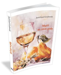 Myśli na złote gody - Grzybowski Jacek Karol