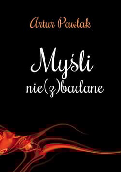 Myśli nie(z)badane - Artur Pawlak