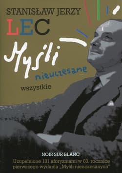 Myśli nieuczesane Wszystkie - Stanisław Jerzy Lec