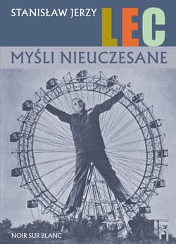 Myśli nieuczesane wyd. 2025 - Stanisław Jerzy Lec