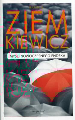 Myśli nowoczesnego endeka - Rafał A. Ziemkiewicz