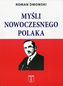 Myśli nowoczesnego Polaka - Roman Dmowski