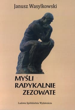 Myśli radykalnie zezowate - Janusz Wasylkowski