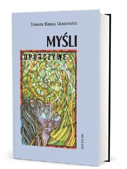 Myśli uporczywe - Danuta Hanna Grasiewicz
