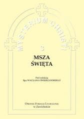 Mysterium Christi 3. Msza Święta - bp Wacław Świerzawski (red.)
