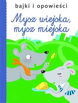 Mysz wiejska, mysz miejska - Praca zbiorowa