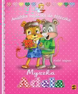 Myszka Adela Anielska bajeczka do łóżeczka - Rafał Wejner
