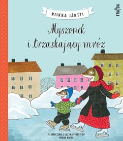 Myszonek i trzaskający mróz - Riikka Jäntti