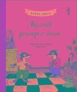 Myszonek pomaga w domu - Riikka Jäntti