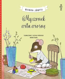 Myszonek wita wiosnę - Riikka Jäntti