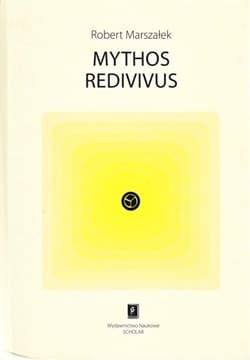 Mythos redivivus - Robert Marszałek