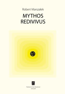 Mythos redivivus - Robert Marszałek