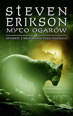 Myto ogarów Opowieści z Malazańskiej Księgi Poległych. Tom 8 - Steven Erikson