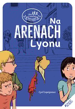 Na arenach Lyonu - Cyril Lepeigneux