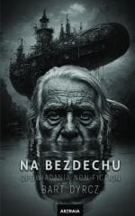 Na bezdechu. Opowiadania non fiction - Bart Dyrcz