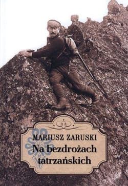 Na bezdrożach tatrzańskich - Mariusz Zaruski