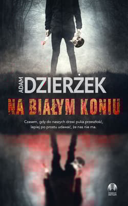 Na białym koniu - Adam Dzierżek