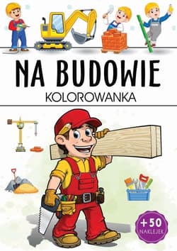 Na budowie - Opracowanie Zbiorowe