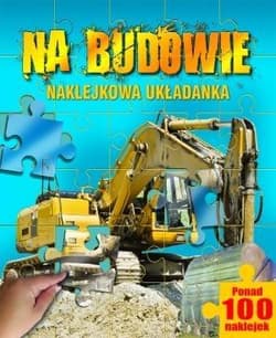 Na budowie Naklejkowa układanka - Praca zbiorowa