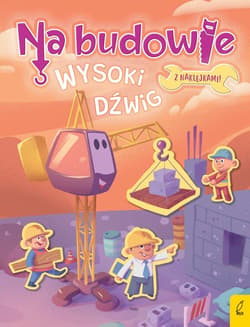 Na budowie Wysoki dźwig