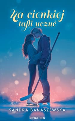 Na cienkiej tafli uczuć - Sandra Banaszewska