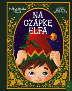 Na czapkę elfa! - Małgorzata Mikos