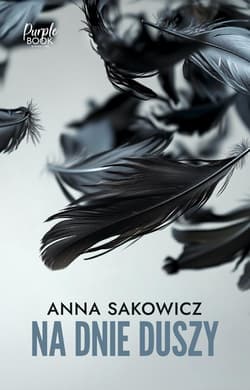 Na dnie duszy - Anna Sakowicz