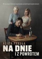 Na dnie i z powrotem - Agata Pakuła