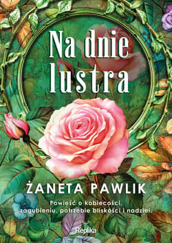 Na dnie lustra - ebook - Żaneta Pawlik